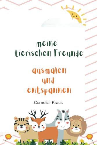 Malbuch meine tierischen Freunde von Independently published