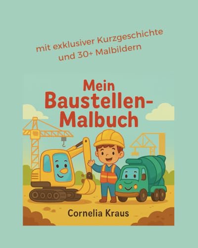 Mein Baustellen - Malbuch von Independently published