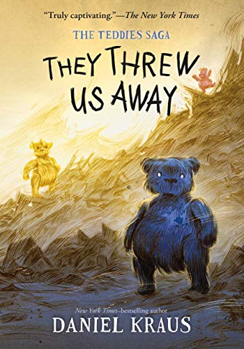 They Threw Us Away: The Teddies Saga (The Teddies Saga, 1, Band 1) von Square Fish