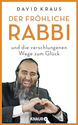Der fröhliche Rabbi und die verschlungenen Wege zum Glück von Knaur HC