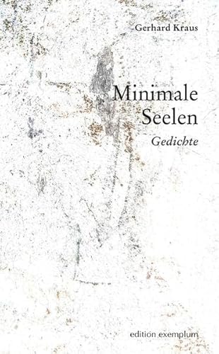 Minimale Seelen: Gedichte (Edition Exemplum) von ATHENA-Verlag