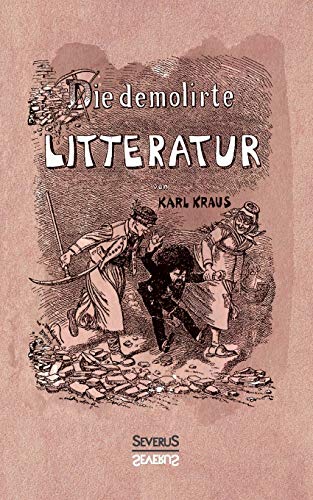 Die demolirte Litteratur / Die demolierte Literatur Die demolirte Litteratur / Die demolierte Literatur