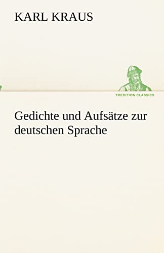 Gedichte und Aufsätze zur deutschen Sprache (TREDITION CLASSICS) von tredition