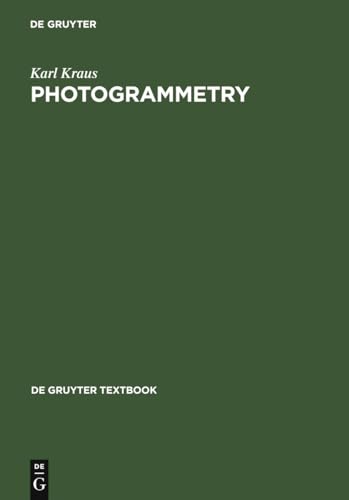 Photogrammetry: Geometry from Images and Laser Scans (De Gruyter Textbook)
