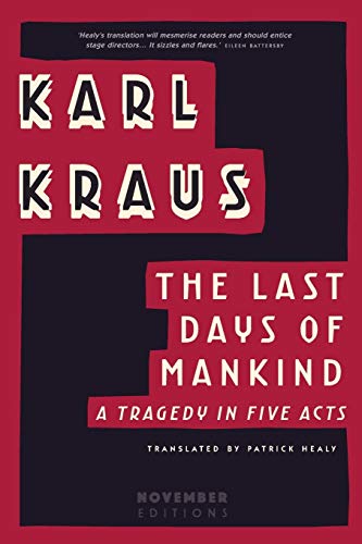 The Last Days of Mankind: A Tragedy in Five Acts