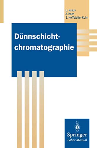Dünnschichtchromatographie (Springer Labormanuale) von Springer