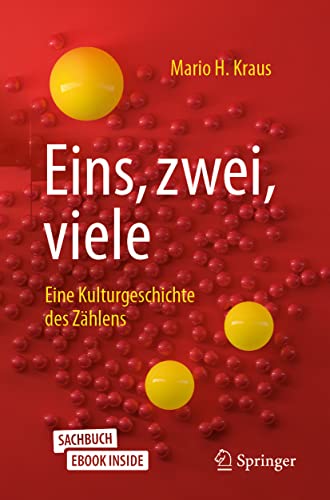 Eins, zwei, viele: Eine Kulturgeschichte des Zählens von Springer