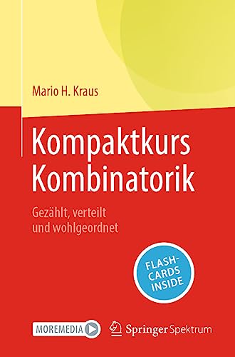 Kompaktkurs Kombinatorik: Gezählt, verteilt und wohlgeordnet von Springer Spektrum