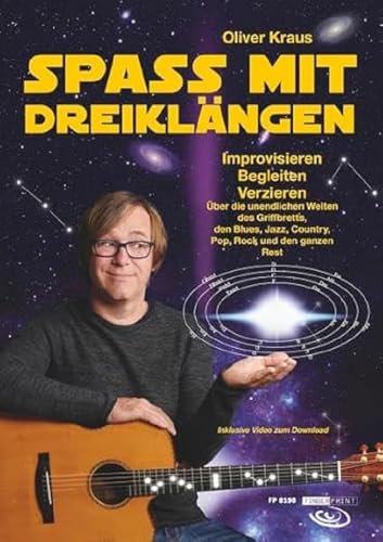 Spaß mit Dreiklängen: Improvisieren Begleiten Verzieren. Über die unendlichen Weiten des Griffbretts, den Blues, Jazz, Country, Pop, Rock und den ganzen Rest. von Acoustic Music GmbH & Co. KG