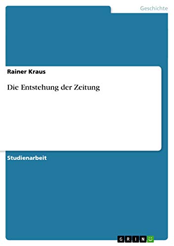 Die Entstehung der Zeitung