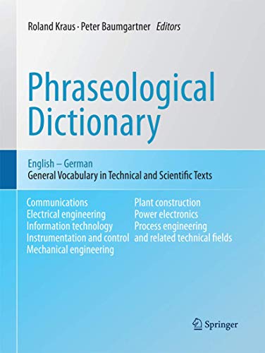 Phraseological Dictionary English - German: General Vocabulary in Technical and Scientific Texts von Springer