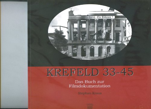 Krefeld 33-45: Das Buch zur Filmdokumentation