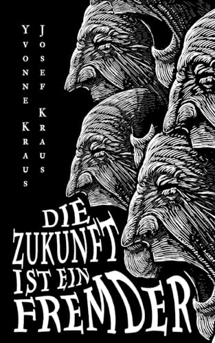 Die Zukunft ist ein Fremder: Science-Fiction-Erzählungen von tredition