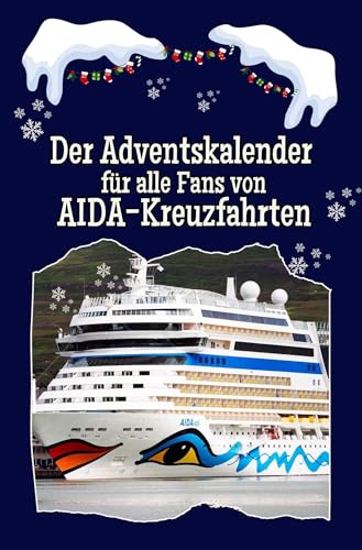 Der Adventskalender für alle Fans von AIDA-Kreuzfahrten - 2024 von FlipFlop