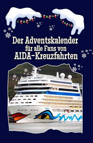 Der Adventskalender für alle Fans von AIDA-Kreuzfahrten - Hochwertige Hardcover-Ausgabe - das perfekte Geschenk 2024 von FlipFlop