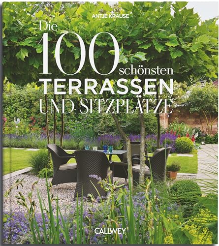 Die 100 schönsten Terrassen und Sitzplätze