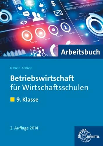 Betriebswirtschaft für Wirtschaftsschulen: 9. Klasse - Arbeitsbuch