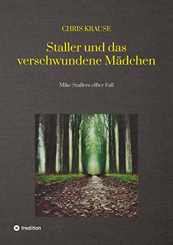 Staller und das verschwundene Mädchen, Hamburg-Krimi, Regional-Krimi: Mike Stallers elfter Fall