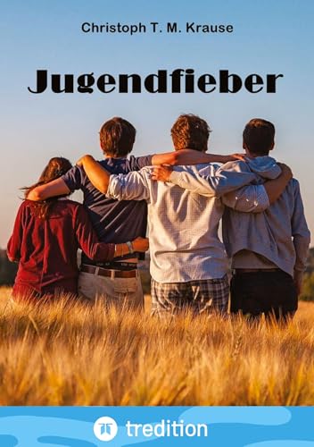 Jugendfieber: Dokumentation einer Jugendclique Jugendfieber: Dokumentation einer Jugendclique von tredition