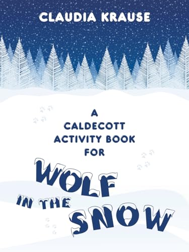 A Caldecott Activity Book for Wolf in the Snow von Archway Publishing