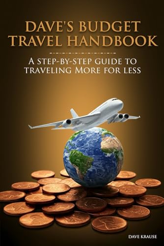 Dave's Budget Travel Handbook: A Step-By-Step Guide to Traveling More for Less von Design Marvel