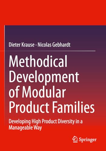 Methodical Development of Modular Product Families: Developing High Product Diversity in a Manageable Way von Springer