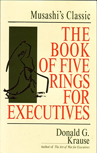 Book of 5 Rings for Executives: Musashi's Classic Book of Competitive Tactics