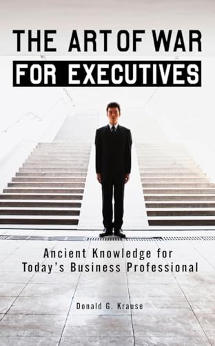 The Art of War for Executives: Ancient Knowledge for Today's Business Professional von TarcherPerigee