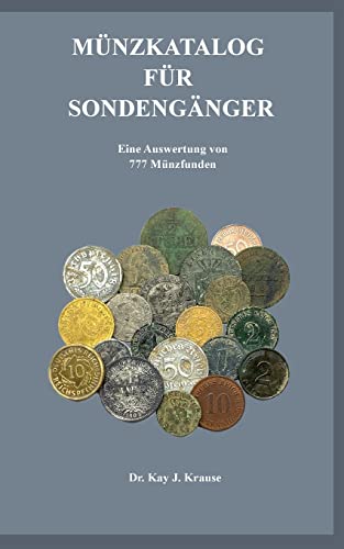Münzkatalog für Sondengänger: Eine Auswertung von 777 Münzfunden