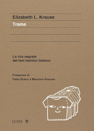 Trame. La vita segreta del fast fashion italiano (Koinè) von Luiss University Press