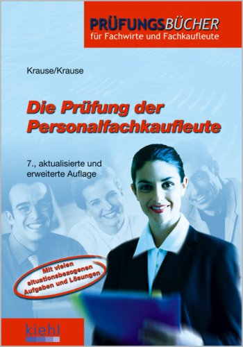 Die Prüfung der Personalfachkaufleute Die Prüfung der Personalfachkaufleute