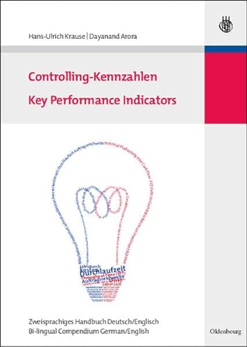 Controlling-Kennzahlen - Key Performance Indicators, Zweisprachiges Handbuch Deutsch/Englisch