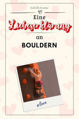 Eine Liebeserklärung an Bouldern - Die große Hommage - das perfekte Geschenk für Weihnachten und Geburtstag und jeden Anlass von FlipFlop