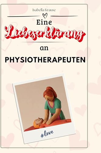 Eine Liebeserklärung an Physiotherapeuten Eine Liebeserklärung an Physiotherapeuten von FlipFlop