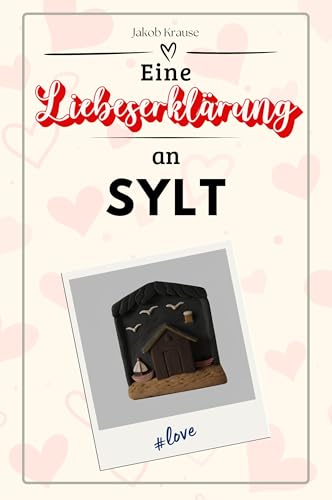 Eine Liebeserklärung an Sylt - Die große Hommage - das perfekte Geschenk für Weihnachten und Geburtstag und jeden Anlass von FlipFlop