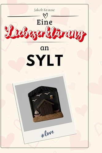 Eine Liebeserklärung an Sylt Eine Liebeserklärung an Sylt von FlipFlop
