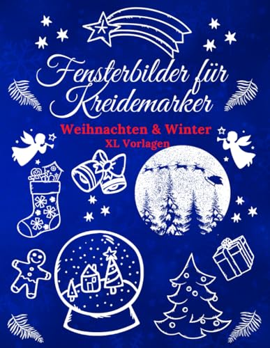 Fensterbilder für Kreidemarker Weihnachten & Winter: Weihnachtliche Fensterdeko Schablonen für Dein Fenster | Große und kleine Motive für Erwachsene ... Kreidestift | Window Color Vorlagen Fensterbilder für Kreidemarker Weihnachten & Winter: Weihnachtliche Fensterdeko Schablonen für Dein Fenster | Große und kleine Motive für Erwachsene ... Kreidestift | Window Color Vorlagen