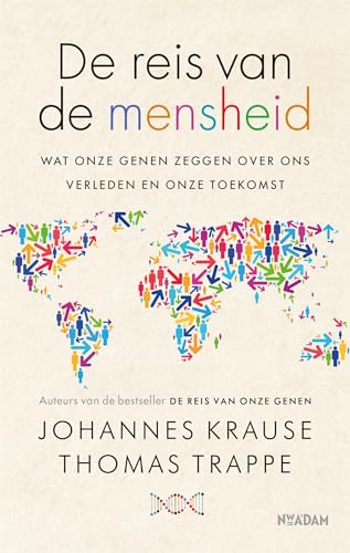 De reis van de mensheid: wat onze genen zeggen over ons verleden en onze toekomst von Nieuw Amsterdam