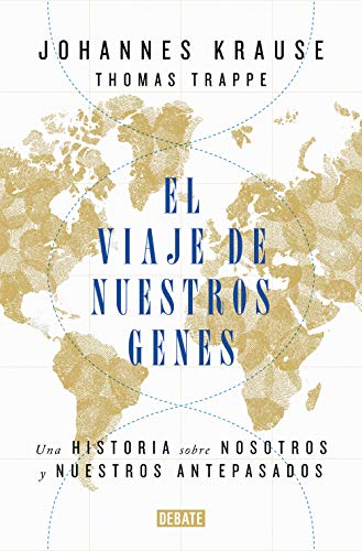 El viaje de nuestros genes: Una historia sobre nosotros y nuestros antepasados (Ciencia y Tecnología) von DEBATE