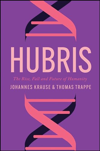 Hubris: The Rise, Fall, and Future of Humanity von Polity