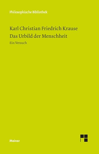 Das Urbild der Menschheit: Ein Versuch (Philosophische Bibliothek) von Meiner Felix Verlag GmbH