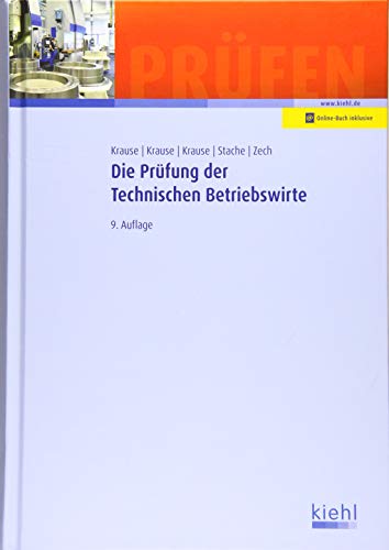 Die Prüfung der Technischen Betriebswirte: Mit Online-Zugang