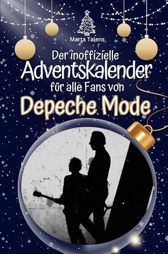 Der inoffizielle Adventskalender für alle Fans von Depeche Mode - Hochwertige Hardcover-Ausgabe - das perfekte Geschenk 2024 von FlipFlop