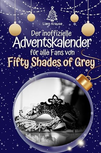 Der inoffizielle Adventskalender für alle Fans von Fifty Shades of Grey - Hochwertige Hardcover-Ausgabe - das perfekte Geschenk 2024 von FlipFlop