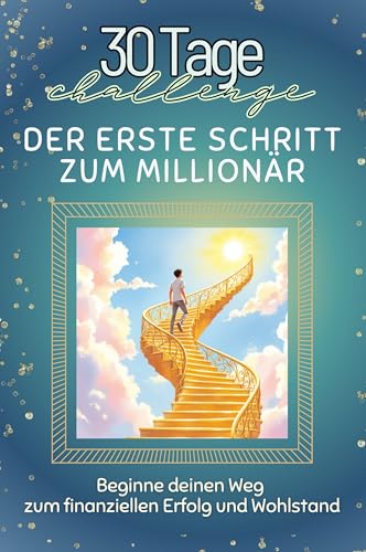 Der erste Schritt zum Millionär - Das perfekte Geschenk für Weihnachten und Geburtstag und jeden Anlass: Beginne deinen Weg zum finanziellen Erfolg und Wohlstand von FlipFlop