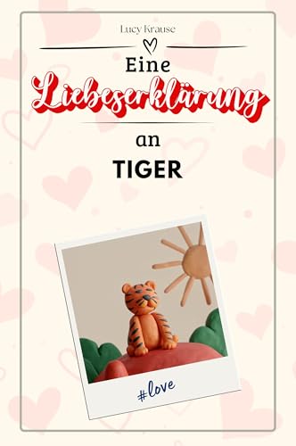 Eine Liebeserklärung an Tiger - Die große Hommage - das perfekte Geschenk für Weihnachten und Geburtstag und jeden Anlass von FlipFlop