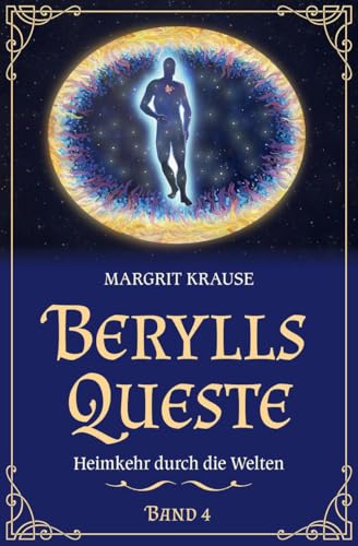 Berylls Queste 4: Berylls Heimkehr: Heimkehr durch die Welten von Genius Verlag