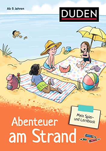 Mein Spiel- und Lernblock 3 - Abenteuer am Strand: Für Kinder ab 5 Jahren von Bibliograph. Instit. GmbH