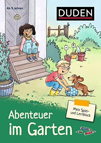 Mein Spiel- und Lernblock 4 - Abenteuer im Garten: Für Kinder ab 5 Jahren von Bibliograph. Instit. GmbH