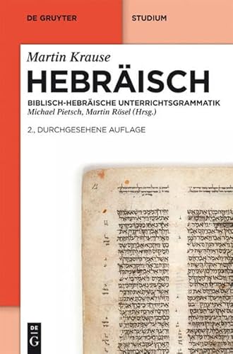 Hebräisch: Biblisch-hebräische Unterrichtsgrammatik (De Gruyter Studium)